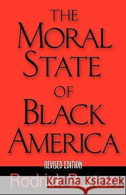 The Moral State of Black America Rodrick K. Burton 9781597551762 Advantage Inspirational