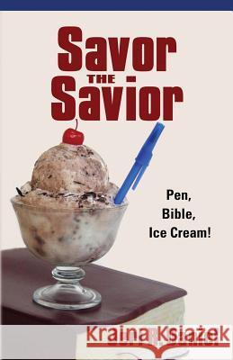 Savor the Savior Jeri R. Daniel 9781597552646 Advantage Books Inc