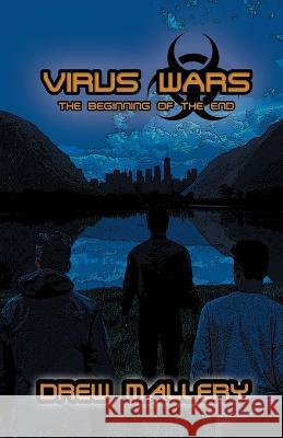 Virus Wars Drew Mallery 9781597556934 Advantage Press