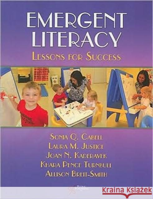 Emergent Literacy: Lessons for Success Cabell, Sonia 9781597563017