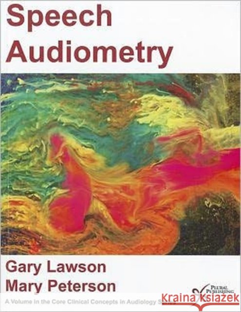 Speech Audiometry Gary Lawson 9781597563703