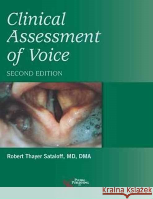 Clinical Assessment of Voice Robert Thayer Sataloff 9781597568593