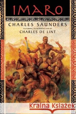 Imaro Charles Saunders Charles d 9781597800365 Night Shade Books