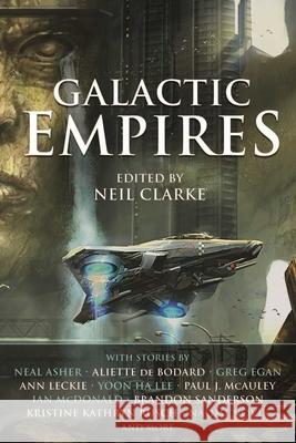Galactic Empires Neil Clarke 9781597808842