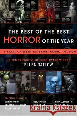 The Best of the Best Horror of the Year: 10 Years of Essential Short Horror Fiction  9781597809832 Night Shade Books