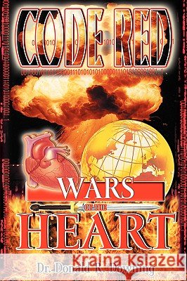 Code Red Donald R Downing, Dr 9781597810258