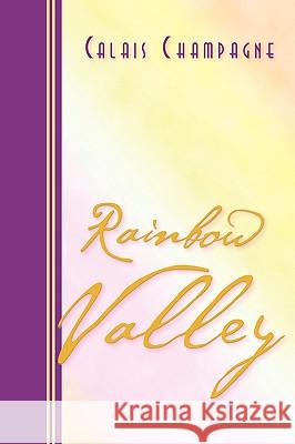 Rainbow Valley Calais Champagne 9781597812184