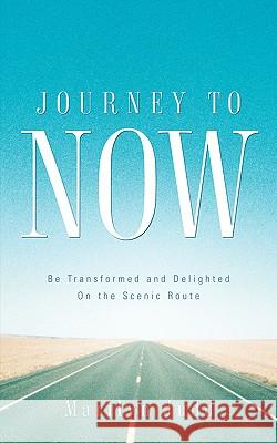 Journey To NOW Marilyn Judd 9781597812290