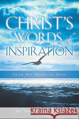 Christ's Words Of Inspiration Rose Marie Joy Campbell 9781597812641