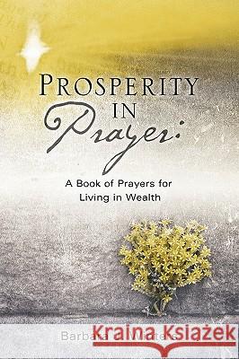 Prosperity in Prayer Barbara J. Winters 9781597814164