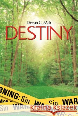 Destiny Devan C Mair 9781597814331 Xulon Press