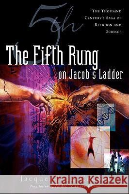 The Fifth Rung on Jacob's Ladder Jacques Caubet, Andri Teissier-Ducros 9781597814447 Xulon Press