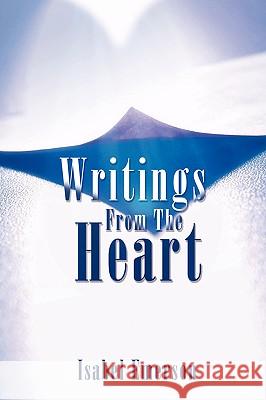 Writings From The Heart Isabel Emerson 9781597814508 Xulon Press