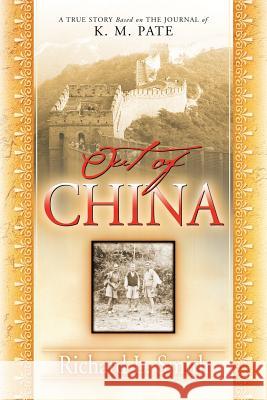 Out of China Richard L. Smith 9781597815024 Xulon Press