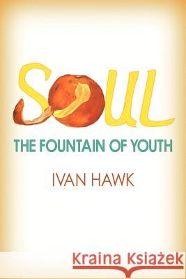 Soul Ivan Hawk 9781597815796 Xulon Press