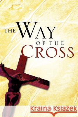 The Way of the Cross Gail Artola 9781597816403 Xulon Press