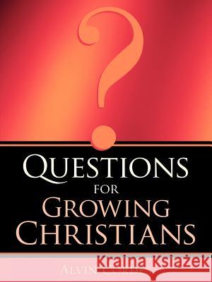 Questions For Growing Christians Alvin Cordes 9781597816816