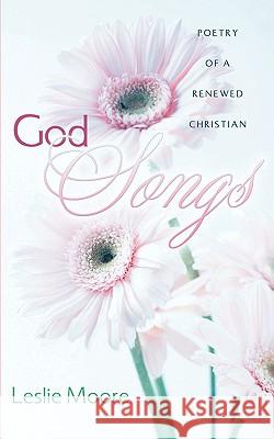 God Songs Moore, Leslie 9781597817202