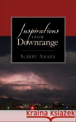 Inspirations From Downrange Albert Amara 9781597817530 Xulon Press