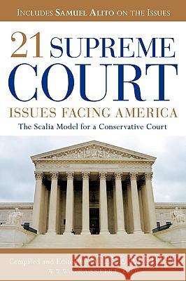 21 Supreme Court Issues Facing America Steve Elliott 9781597819015 Xulon Press