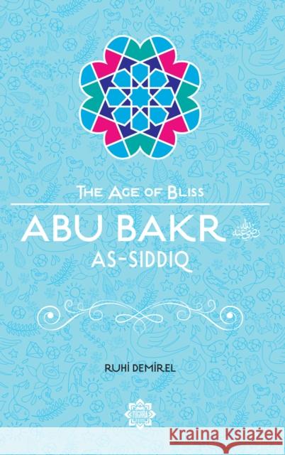 Abu Bakr As-Siddiq Ruhi Demirel   9781597843713 The Light Inc