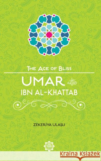 Umar Ibn Al-Khattab Zekeriya Ulasli   9781597843720 The Light Inc