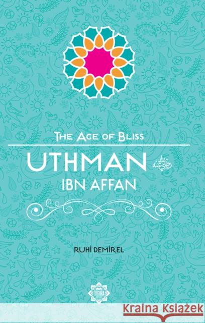 Uthman Ibn Affan Ruhi Demirel   9781597843737 The Light Inc