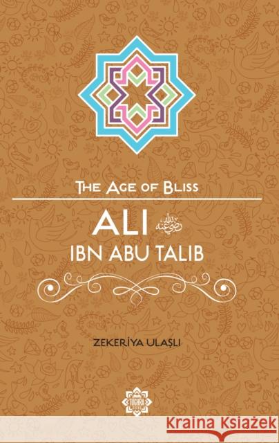 Ali Ibn Abu Talib Zekeriya Ulasli 9781597843744 The Light Inc