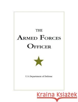 The Armed Forces Officer U S Department of Defense 9781597971669 Potomac Books
