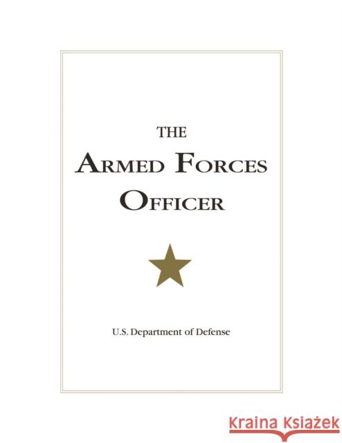 The Armed Forces Officer U S Department of Defense 9781597971676 Potomac Books