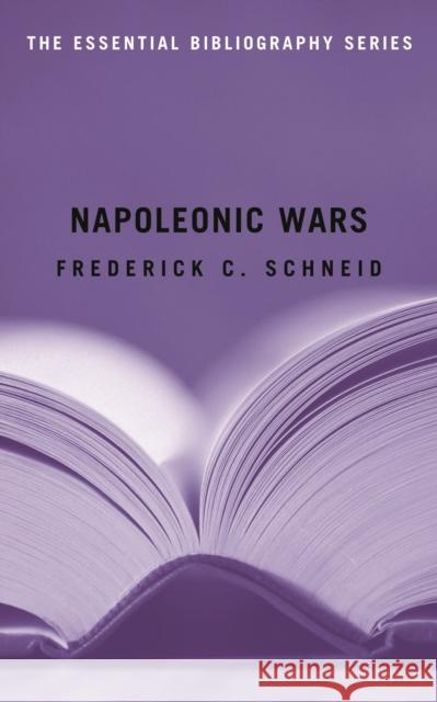 Napoleonic Wars Schneid, Frederick C. 9781597972093 Potomac Books