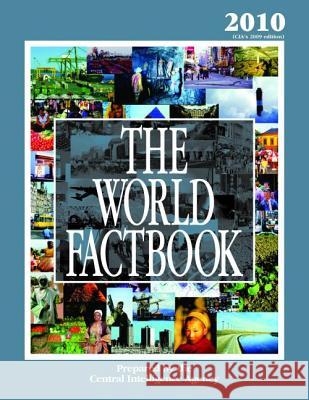 The World Factbook : 2010 Edition (CIA's 2009 Edition) The Centra 9781597975414 Potomac Books