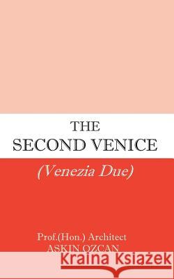 The Second Venice Askin Ozcan 9781598000887