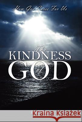 The Kindness of God: How God Cares For Us Robb, Paul 9781598005936