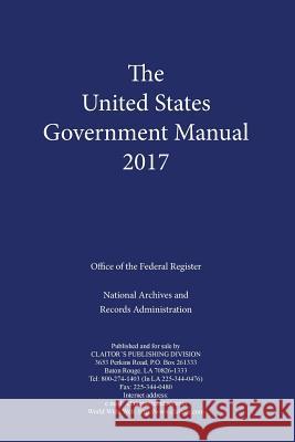 United States Government Manual 2017 Nara 9781598048605