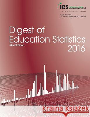 Digest of Education Statistics 2016 Nces 9781598048865 Claitor's Pub Division