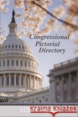115th Congressional Pictorial Directory 2018, paperbound Joint Committee on Printing 9781598048902 Claitor's Pub Division