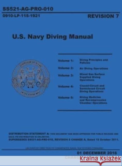 United States Navy Diving Manual Revision 7 Naval Sea Systems Command 9781598048919 Claitor's Pub Division