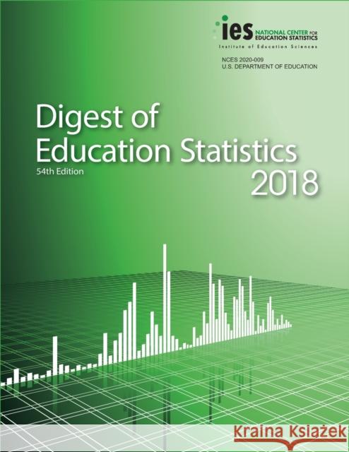 Digest of Education Statistics 2018 Nces 9781598049374 Claitor's Pub Division