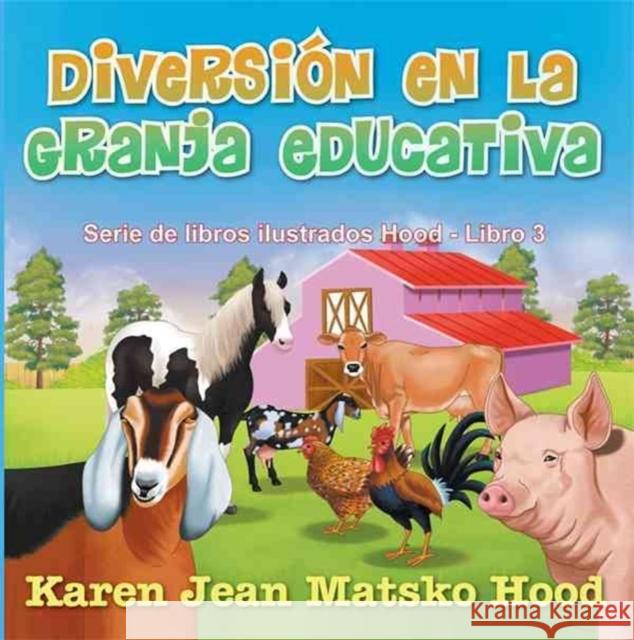 Diversion En La Granja Educativa Karen Jean Matsko Hood 9781598085501 Whispering Pine Press International, Inc.