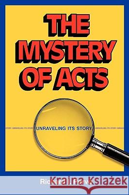 The Mystery of Acts: Unraveling Its Story Richard I. Pervo 9781598150124 Polebridge Press