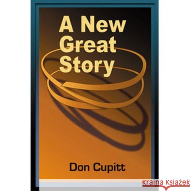 A New Great Story Cupitt, Don 9781598150261