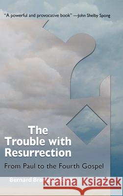 Trouble with Resurrection Bernard Brandon Scott 9781598151916 Polebridge Press