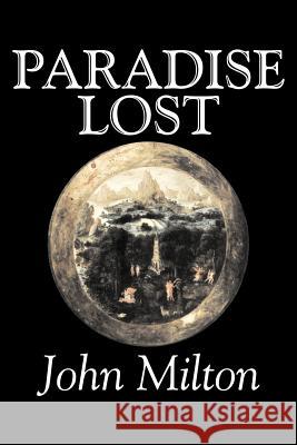 Paradise Lost by John Milton, Poetry, Classics, Literary Collections Milton, John 9781598189353 Aegypan