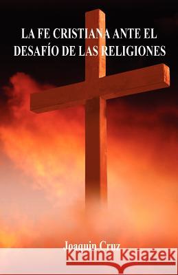 La Fe Cristiana Ante El Desafío De Las Religiones Cruz, Joaquin 9781598241938