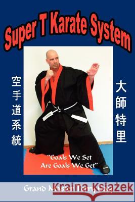 Super T Karate System Terry Gay 9781598242102