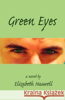 Green Eyes Elizabeth Haswell 9781598242287 E-Booktime, LLC