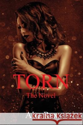 Torn - The Novel Alta Rex 9781598249668