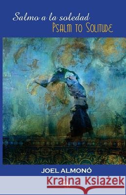 Salmo a la soledad/Psalm to Solitude Alemán, Manuel 9781598354577