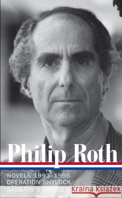 Philip Roth: Novels 1993-1995 (LOA #205): Operation Shylock / Sabbath's Theater Philip Roth 9781598530780 Library of America